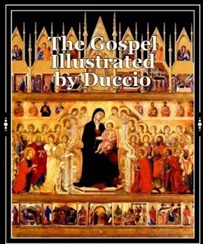 The Gospel Illustrated by Duccio